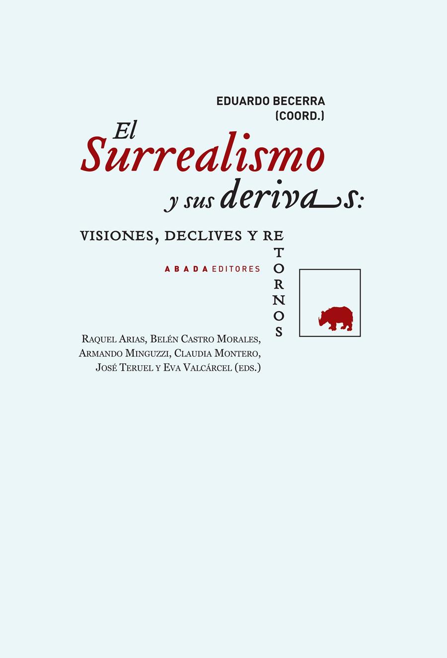 EL SURREALISMO Y SUS DERIVAS: VISIONES, DECLIVES Y RETORNOS | 9788415289852 | BECERRA, EDUARDO | Galatea Llibres | Llibreria online de Reus, Tarragona | Comprar llibres en català i castellà online