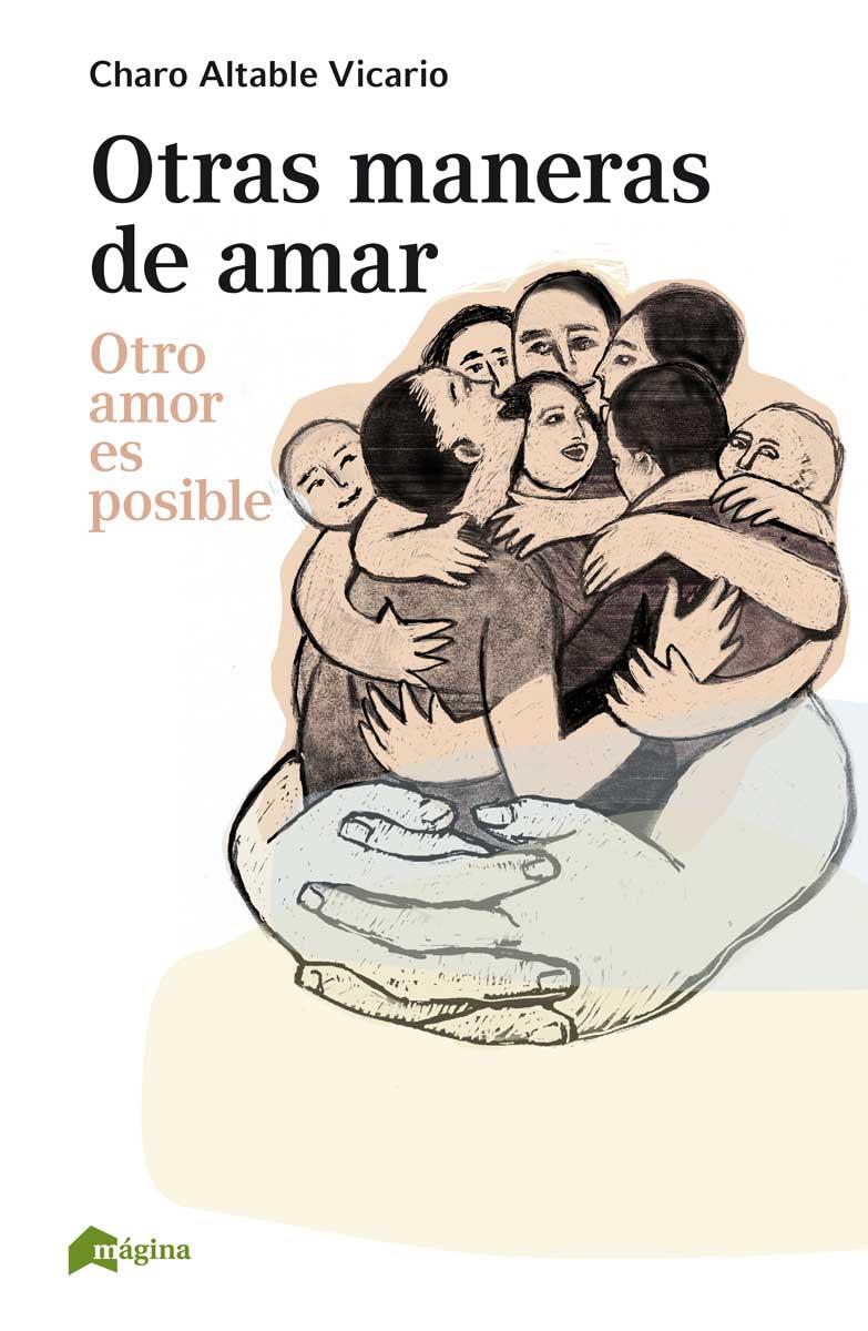 OTRAS MANERAS DE AMAR | 9788494534256 | ALTABLE VICARIO, CHARO | Galatea Llibres | Llibreria online de Reus, Tarragona | Comprar llibres en català i castellà online