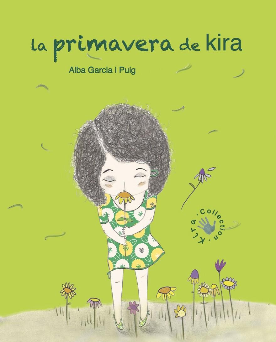 LA PRIMAVERA DE KIRA | 9788494487941 | GARCÍA PUIG, ALBA | Galatea Llibres | Llibreria online de Reus, Tarragona | Comprar llibres en català i castellà online