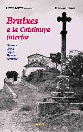 BRUIXES A LA CATALUNYA INTERIOS | 9788492811045 | TORRES SOCIATS, JORDI | Galatea Llibres | Llibreria online de Reus, Tarragona | Comprar llibres en català i castellà online