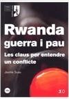 RWANDA GUERRA I PAU -LES CLAUS PER ENTENDRE UN CONFLICTE- | 9788447533602 | SUAU, JAUME | Galatea Llibres | Llibreria online de Reus, Tarragona | Comprar llibres en català i castellà online