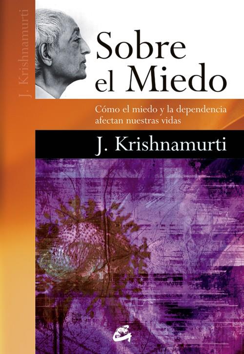 SOBRE EL MIEDO | 9788484454892 | KRISHNAMURTI, JIDDU | Galatea Llibres | Llibreria online de Reus, Tarragona | Comprar llibres en català i castellà online