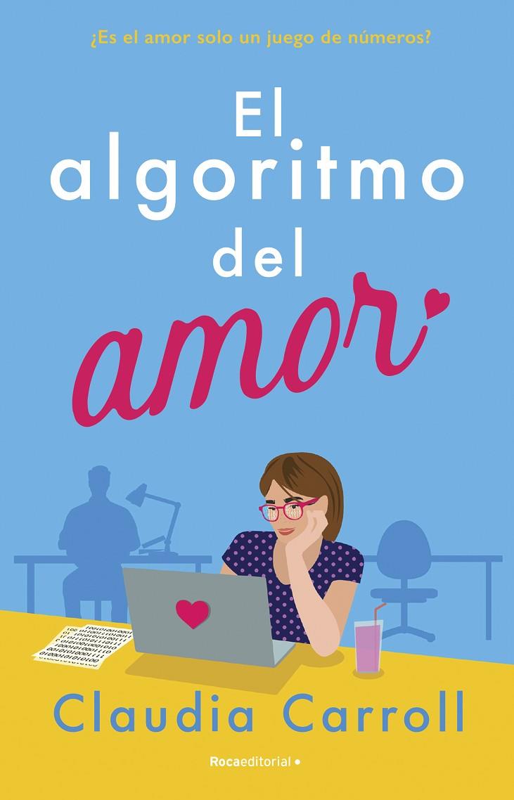 EL ALGORITMO DEL AMOR | 9788419743411 | CARROLL, CLAUDIA | Galatea Llibres | Llibreria online de Reus, Tarragona | Comprar llibres en català i castellà online