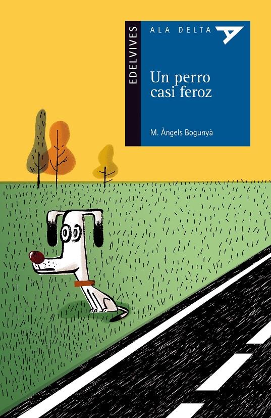 UN PERRO CASI FEROZ | 9788426386243 | BUNGUNYÁ  CARULLA, Mª ANGELS | Galatea Llibres | Llibreria online de Reus, Tarragona | Comprar llibres en català i castellà online