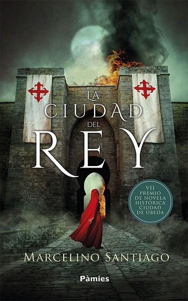 LA CIUDAD DEL REY | 9788417683061 | SANTIAGO, MARCELINO | Galatea Llibres | Llibreria online de Reus, Tarragona | Comprar llibres en català i castellà online