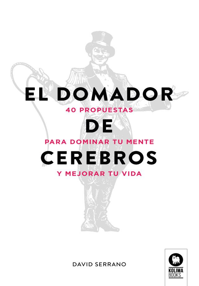 EL DOMADOR DE CEREBROS | 9788417566319 | SERRANO, DAVID | Galatea Llibres | Llibreria online de Reus, Tarragona | Comprar llibres en català i castellà online