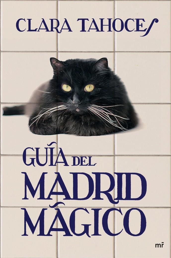 GUIA DEL MADRID MAGICO | 9788427034372 | TAHOCES, CLARA | Galatea Llibres | Librería online de Reus, Tarragona | Comprar libros en catalán y castellano online