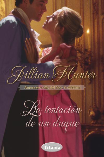 LA TENTACIÓN DE UN DUQUE | 9788492916566 | HUNTE, JILLIAN | Galatea Llibres | Llibreria online de Reus, Tarragona | Comprar llibres en català i castellà online