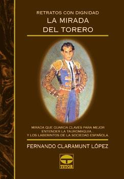 MIRADA DEL TORERO, LA | 9788479022228 | CLARAMUNT LOPEZ, FERNANDO | Galatea Llibres | Llibreria online de Reus, Tarragona | Comprar llibres en català i castellà online