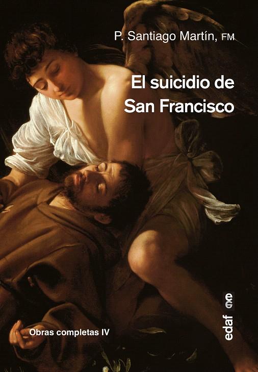 EL SUICIDIO DE SAN FRANCISCO | 9788441438217 | MARTíN RODRíGUEZ, P. SANTIAGO | Galatea Llibres | Llibreria online de Reus, Tarragona | Comprar llibres en català i castellà online