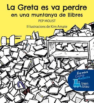 LA GRETA ES VA PERDRE EN UNA MUNTANYA DE LLIBRES | 9788468363134 | MOLIST SADURNÍ, PEP | Galatea Llibres | Llibreria online de Reus, Tarragona | Comprar llibres en català i castellà online