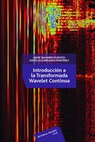 INTRODUCCION A LA TRANSFORMADA WAVELET CONTINUA | 9786077815037 | NAVARRO FUENTES, JAIME | Galatea Llibres | Llibreria online de Reus, Tarragona | Comprar llibres en català i castellà online