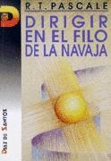 DIRIGIR EN EL FILO DE LA NAVAJA | 9788479782108 | PASCALE, R.T. | Galatea Llibres | Llibreria online de Reus, Tarragona | Comprar llibres en català i castellà online