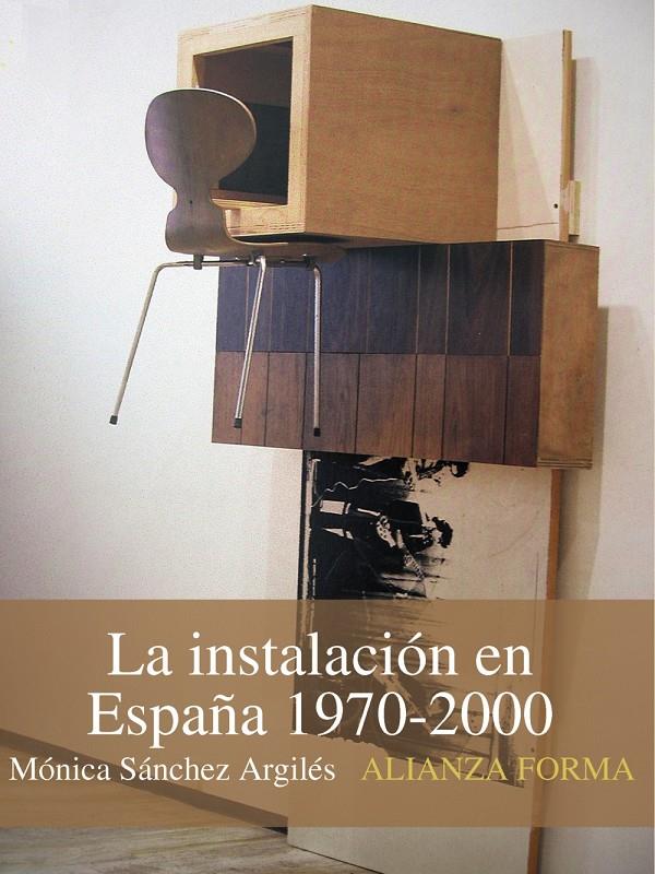 INSTALACION EN ESPAÑA, 1970-2000 | 9788420683874 | SANCHEZ ARGILES, MONICA | Galatea Llibres | Llibreria online de Reus, Tarragona | Comprar llibres en català i castellà online