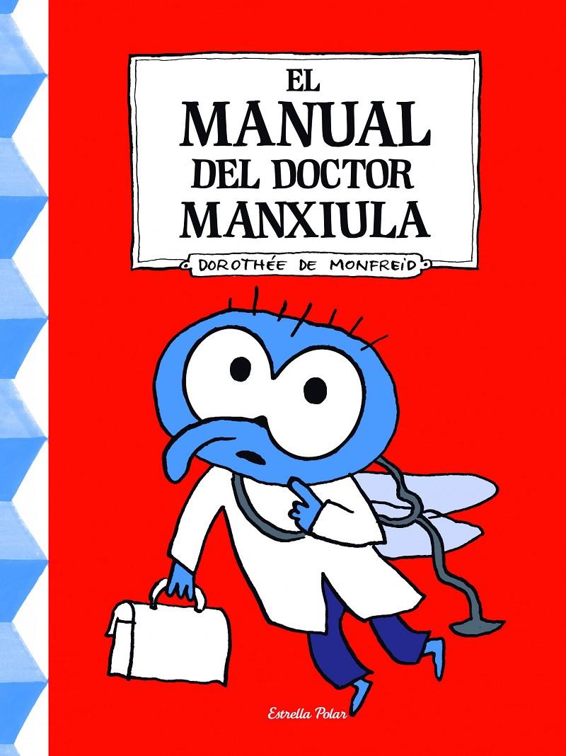 EL MANUAL DEL DOCTOR MANXIULA | 9788490576106 | DE MONFREID, DOROTHEE | Galatea Llibres | Llibreria online de Reus, Tarragona | Comprar llibres en català i castellà online