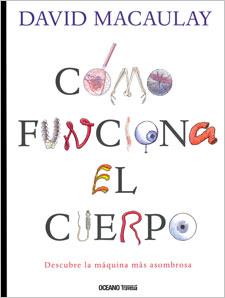 COMO FUNCIONA EL CUERPO HUMANO | 9786074004052 | MACAULAY, DAVID | Galatea Llibres | Librería online de Reus, Tarragona | Comprar libros en catalán y castellano online