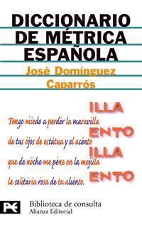 DICCIONARIO DE METRICA ESPAÑOLA | 9788420673271 | DOMINGUEZ CAPARROS, JOSE | Galatea Llibres | Librería online de Reus, Tarragona | Comprar libros en catalán y castellano online