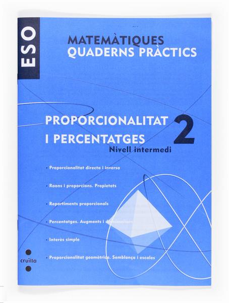 MATEMATIQUES QUADERNS PRACTICS ESO PROPOR. I PERCENT. 2 | 9788466116787 | VALENCIA, FRANCISCO JOSÉ/ROIG COMPANY, ALBERT/MUNICIO, JUANA/GUTIÉRREZ VÁZQUEZ, SANTIAGO | Galatea Llibres | Llibreria online de Reus, Tarragona | Comprar llibres en català i castellà online