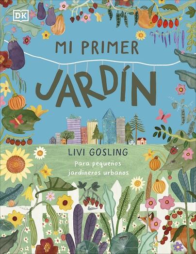 MI PRIMER JARDÍN | 9780241663837 | GOSLING, LIVI | Galatea Llibres | Llibreria online de Reus, Tarragona | Comprar llibres en català i castellà online