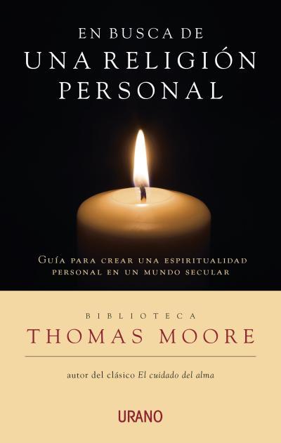 EN BUSCA DE UNA RELIGIÓN PERSONAL | 9788479538705 | MOORE, THOMAS | Galatea Llibres | Llibreria online de Reus, Tarragona | Comprar llibres en català i castellà online