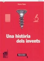 HISTORIA DELS INVENTS, UNA  HOMO FABER | 9788439363620 | FONT , ESTHER | Galatea Llibres | Llibreria online de Reus, Tarragona | Comprar llibres en català i castellà online