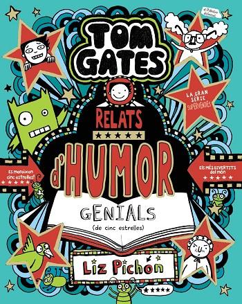 TOM GATES 21. RELATS D'HUMOR GENIALS (DE CINC ESTRELLES) | 9788413493664 | PICHON, LIZ | Galatea Llibres | Llibreria online de Reus, Tarragona | Comprar llibres en català i castellà online