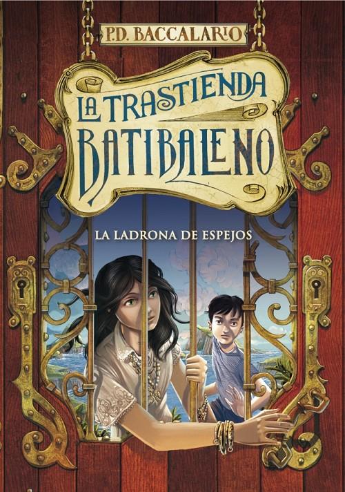 LA TRASTIENDA BATIBALENO 4. LA LADRONA DE ESPEJOS | 9788490432952 | BACCALARIO, PIERDOMENICO | Galatea Llibres | Llibreria online de Reus, Tarragona | Comprar llibres en català i castellà online