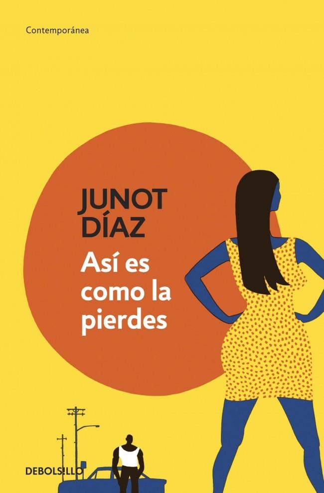 ASÍ ES COMO LA PIERDES | 9788490328088 | DIAZ, JUNOT | Galatea Llibres | Llibreria online de Reus, Tarragona | Comprar llibres en català i castellà online