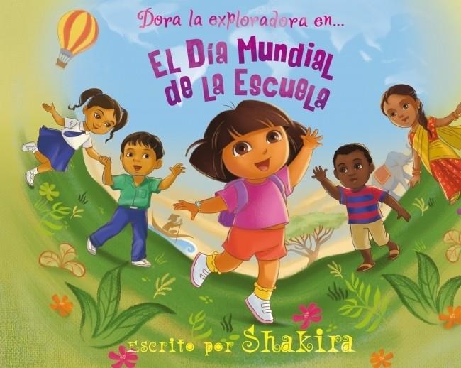 DÍA MUNDIAL DE LA ESCUELA, EL. DORA LA EXPLORADORA | 9788448832605 | SHAKIRA | Galatea Llibres | Llibreria online de Reus, Tarragona | Comprar llibres en català i castellà online