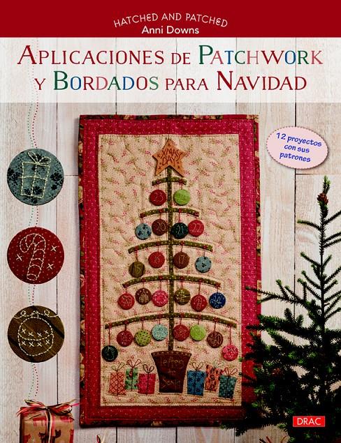 APLICACIONES DE PATCHWORK Y BORDADOS PARA NAVIDAD | 9788498744941 | DOWNS, ANNI | Galatea Llibres | Llibreria online de Reus, Tarragona | Comprar llibres en català i castellà online