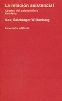 LA RELACIÓN ASISTENCIAL | 9789505184156 | SALZBERGER-WITTENBERG, ISCA | Galatea Llibres | Llibreria online de Reus, Tarragona | Comprar llibres en català i castellà online