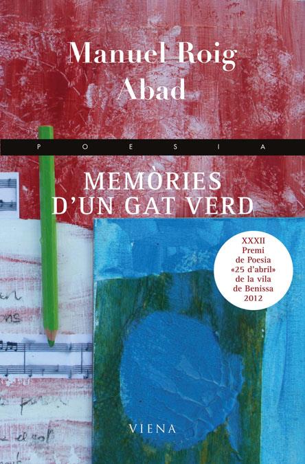 MEMÒRIES D'UN GAT VERD | 9788483307151 | ROIG ABAD, MANUEL | Galatea Llibres | Llibreria online de Reus, Tarragona | Comprar llibres en català i castellà online