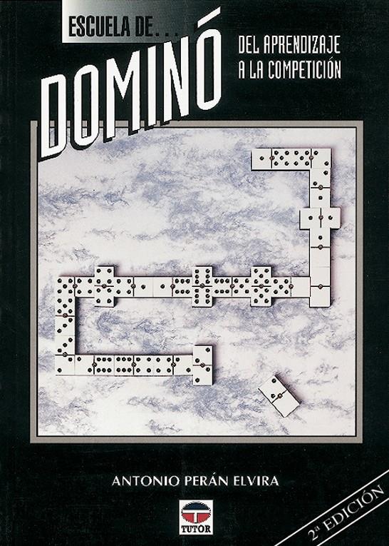 ESCUELA DE DOMINO.DEL APRENDIZAJE A LA COMPETICION | 9788479021740 | PERAN ELVIRA | Galatea Llibres | Llibreria online de Reus, Tarragona | Comprar llibres en català i castellà online