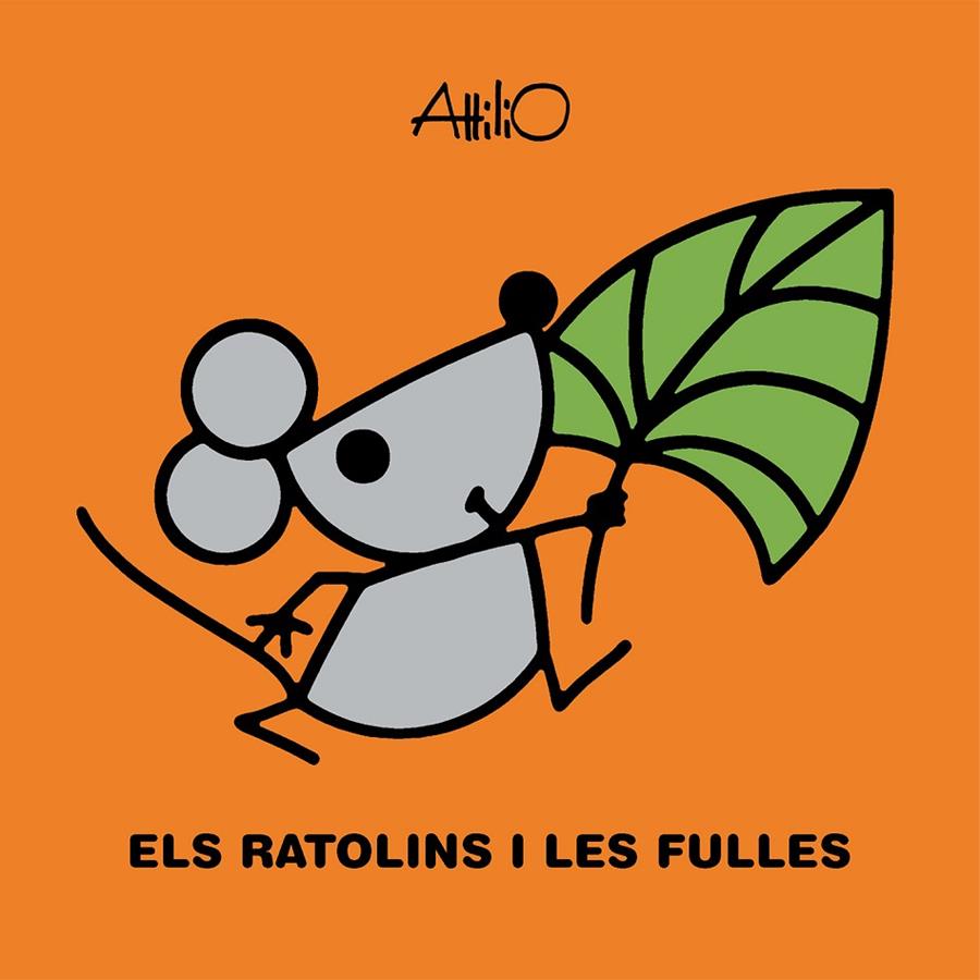 ELS RATOLINS I LES FULLES | 9788468348940 | ATTILIO | Galatea Llibres | Llibreria online de Reus, Tarragona | Comprar llibres en català i castellà online