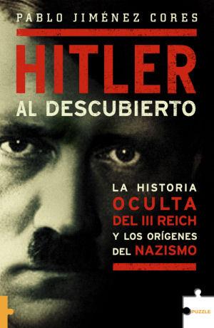 HITLER AL DESCUBIERTO | 9788489746503 | JIMENEZ CORES, PABLO | Galatea Llibres | Librería online de Reus, Tarragona | Comprar libros en catalán y castellano online