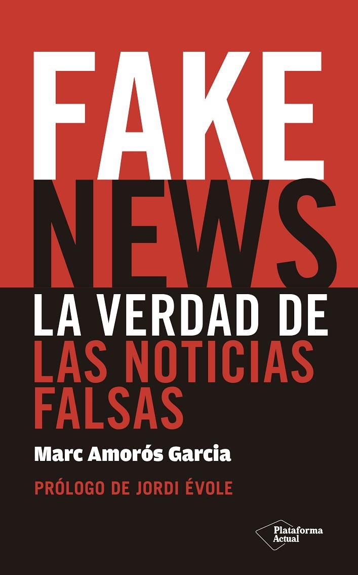 FAKE NEWS | 9788417114725 | AMORóS GARCIA, MARC | Galatea Llibres | Llibreria online de Reus, Tarragona | Comprar llibres en català i castellà online