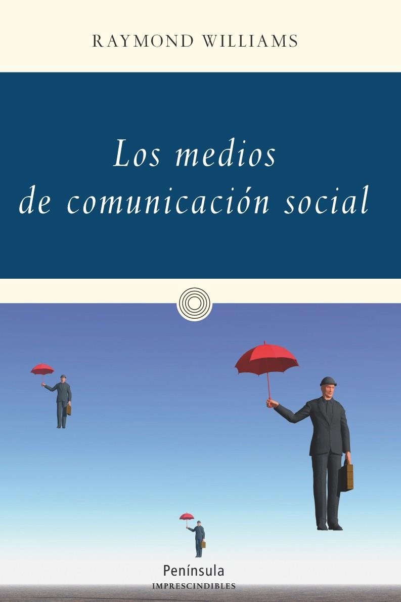 LOS MEDIOS DE COMUNICACIÓN SOCIAL | 9788499422749 | WILLIAMS, RAYMOND | Galatea Llibres | Librería online de Reus, Tarragona | Comprar libros en catalán y castellano online