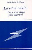 EDAD ADULTA. UNA NUEVA ETAPA PARA EDUCARSE, LA | 9788427714267 | DE NATALE, MARIA LUISA | Galatea Llibres | Llibreria online de Reus, Tarragona | Comprar llibres en català i castellà online