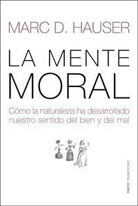 MENTE MORAL, LA | 9788449321764 | MARC D. HAUSER | Galatea Llibres | Llibreria online de Reus, Tarragona | Comprar llibres en català i castellà online