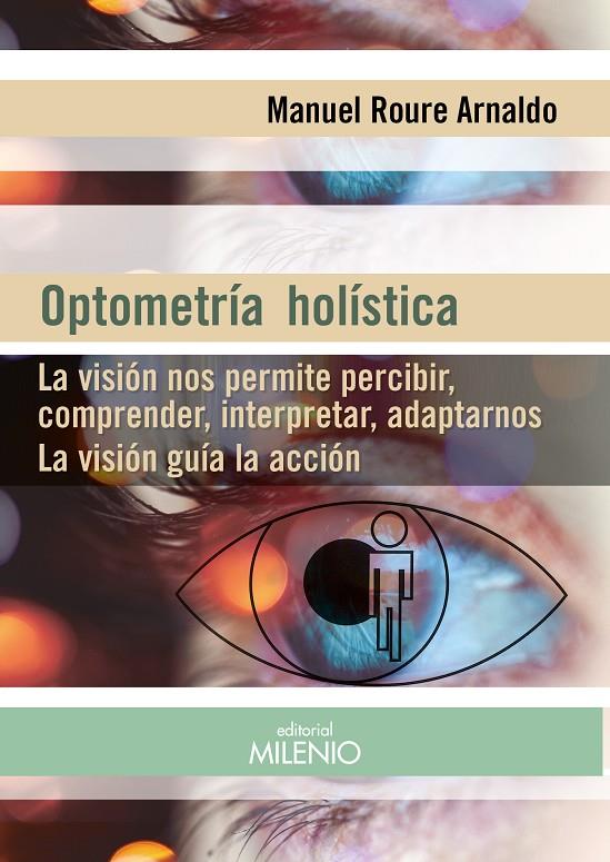 OPTOMETRÍA HOLÍSTICA | 9788497437691 | ROURE ARNALDO, MANUEL | Galatea Llibres | Llibreria online de Reus, Tarragona | Comprar llibres en català i castellà online