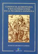 CONDUCTA ALIMENTARIA Y SUS ALTERACIONES EN LA PICARESCA ESPA | 9788479788414 | JAUREGUI LOBERA, IGNACIO | Galatea Llibres | Llibreria online de Reus, Tarragona | Comprar llibres en català i castellà online