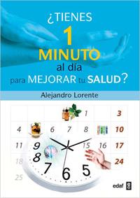 TIENES UN MINUTO AL DÍA PARA MEJORAR TU SALUD? | 9788441427815 | LORENTE, ALEJANDRO | Galatea Llibres | Llibreria online de Reus, Tarragona | Comprar llibres en català i castellà online