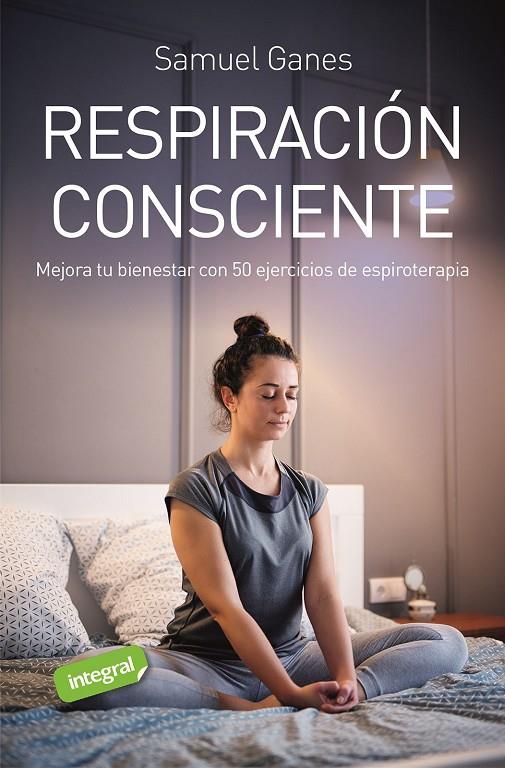 RESPIRACION CONSCIENTE | 9788491182498 | GANES, SAMUEL | Galatea Llibres | Llibreria online de Reus, Tarragona | Comprar llibres en català i castellà online