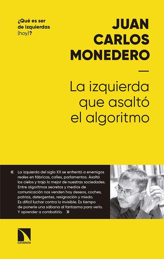 LA IZQUIERDA QUE ASALTÓ AL ALGORITMO | 9788490975534 | MONEDERO FERNÁNDEZ, JUAN CARLOS | Galatea Llibres | Llibreria online de Reus, Tarragona | Comprar llibres en català i castellà online