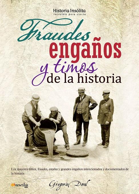 FRAUDES, ENGAÑOS Y TIMOS DE LA HISTORIA | 9788499672014 | DOVAL, GREGORIO | Galatea Llibres | Llibreria online de Reus, Tarragona | Comprar llibres en català i castellà online