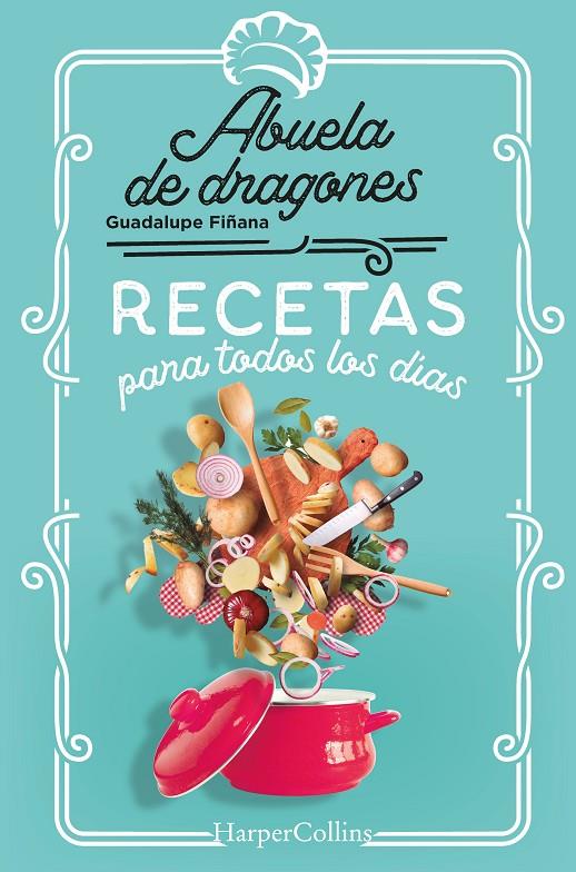 RECETAS PARA TODOS LOS DÍAS | 9788491397144 | ABUELA DE DRAGONES | Galatea Llibres | Llibreria online de Reus, Tarragona | Comprar llibres en català i castellà online