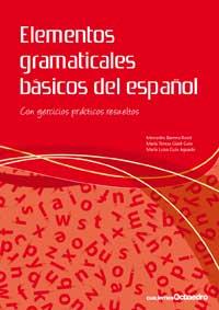 ELEMENTOS GRAMÁTICALES BÁSICOS DEL ESPAÑOL | 9788499210940 | BARRERA ROSET, MERCEDES/GÜELL GUIX, MARÍA TERESA/GUIX AGUADO, MARÍA LUISA | Galatea Llibres | Llibreria online de Reus, Tarragona | Comprar llibres en català i castellà online