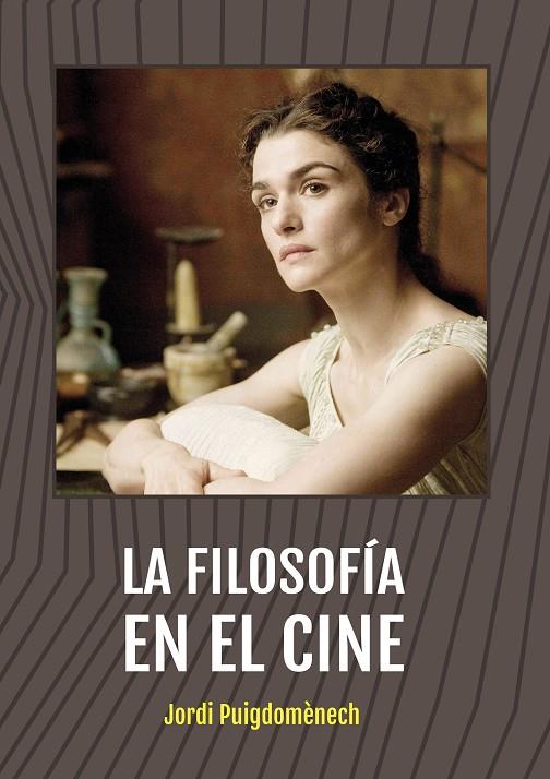 LA FILOSOFÍA EN EL CINE | 9788415448389 | PUIGDOMÈNCH LÓPEZ, JORDI | Galatea Llibres | Librería online de Reus, Tarragona | Comprar libros en catalán y castellano online