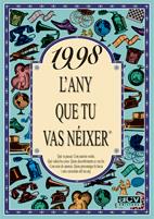 1998, L'ANY QUE TU VAS NEIXER | 9788489589919 | COLLADO BASCOMPTE, ROSA (1950- ) | Galatea Llibres | Librería online de Reus, Tarragona | Comprar libros en catalán y castellano online