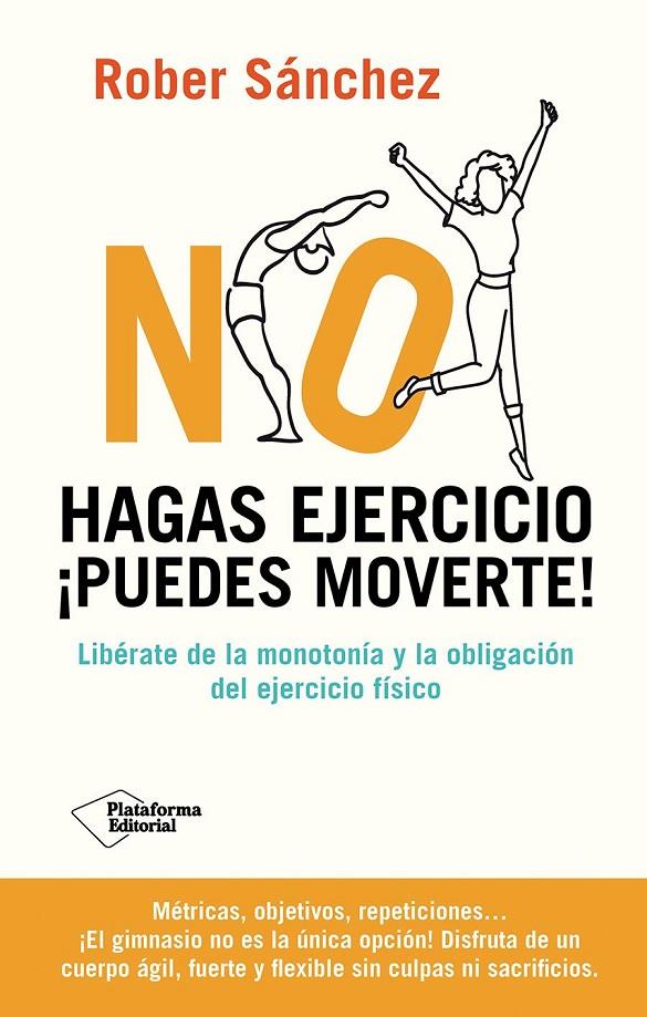 NO HAGAS EJERCICIO. ¡PUEDES MOVERTE! | 9791387568092 | SÁNCHEZ, ROBER | Galatea Llibres | Librería online de Reus, Tarragona | Comprar libros en catalán y castellano online